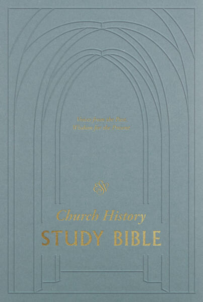 ESV Church History Study Bible