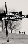 Grieving, Hope and Solace: When a Loved One Dies in Christ