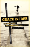 Grace is Free: One Woman's Journey From Fundamentalism to Failure to Faith