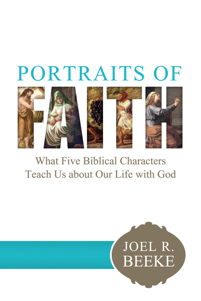 Portraits of Faith: What Five Biblical Characters Teach Us About Our Life with God