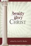 Beauty and Glory of Christ