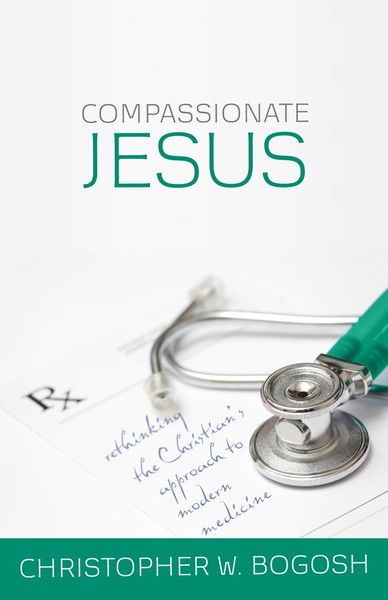 Compassionate Jesus: Rethinking the Christian’s Approach to Modern Medicine