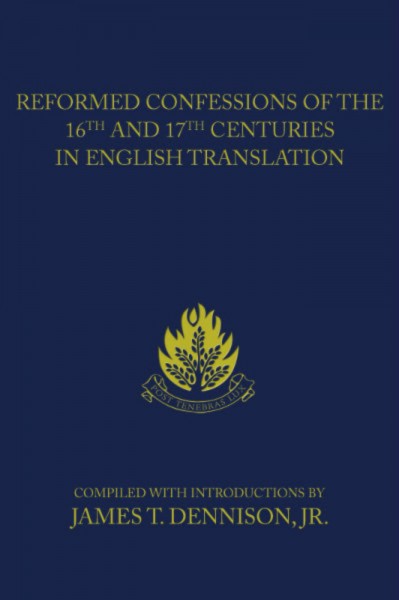 Reformed Confessions of the 16th and 17th Centuries (4 Vols.)