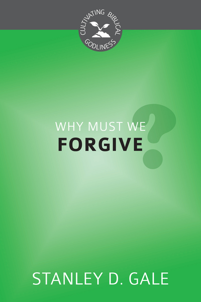 Why Must We Forgive?