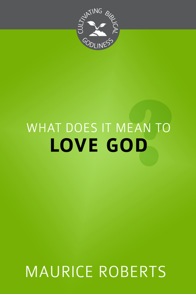 What Does It Mean to Love God?