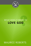 What Does It Mean to Love God?