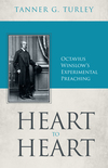 Heart to Heart: Octavius Winslow’s Experimental Preaching
