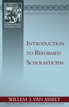 Introduction to Reformed Scholasticism