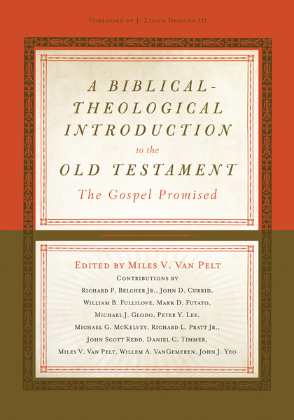 Biblical-Theological Introduction to the Old Testament: The Gospel Promised