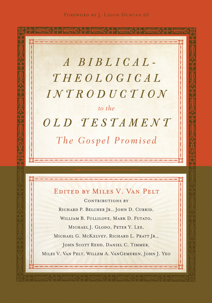 A Biblical-Theological Introduction to the Old Testament: The Gospel Promised