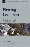New Studies in Biblical Theology - Piercing Leviathan: God's Defeat of Evil in the Book of Job (NSBT)