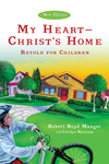 My Heart--Christ's Home Retold for Children