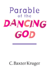 Parable of the Dancing God