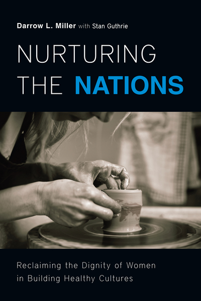 Nurturing the Nations: Reclaiming the Dignity of Women in Building Healthy Cultures