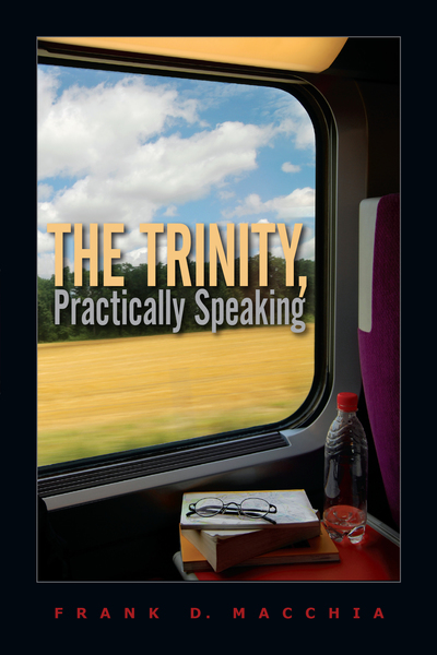 The Trinity, Practically Speaking