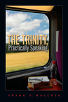 The Trinity, Practically Speaking