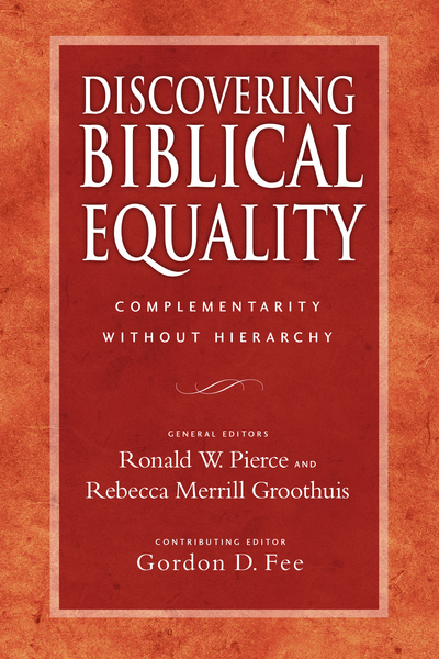 Discovering Biblical Equality: Complementarity Without Hierarchy