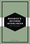 Mounce's Reverse Interlinear New Testament