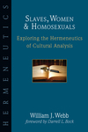 Slaves, Women & Homosexuals: Exploring the Hermeneutics of Cultural Analysis