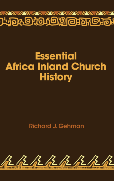 Essential Africa Inland Church History