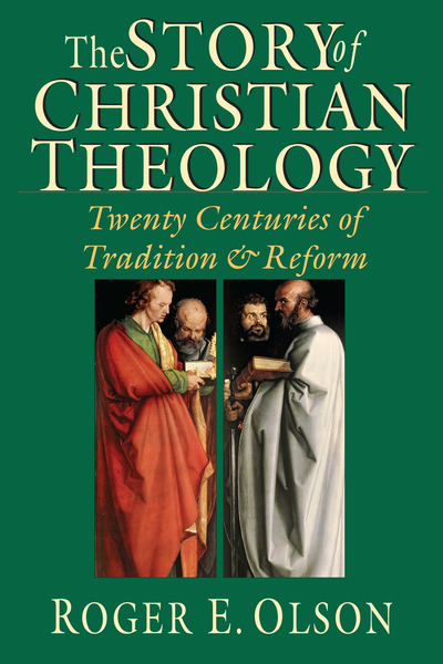 The Story of Christian Theology: Twenty Centuries of Tradition and Reform