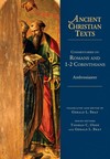 Ancient Christian Texts - Commentaries on Romans and 1-2 Corinthians