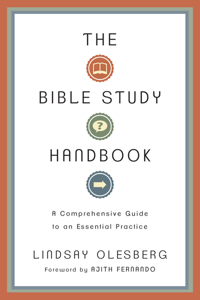 The Bible Study Handbook: A Comprehensive Guide to an Essential Practice