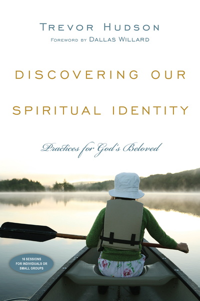 Discovering Our Spiritual Identity: Practices for God's Beloved