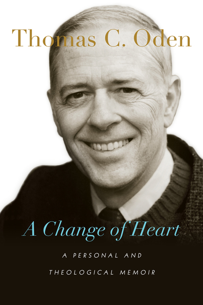 A Change of Heart: A Personal and Theological Memoir