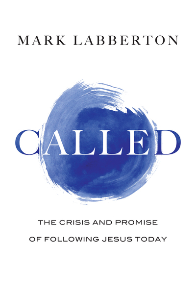 Called: The Crisis and Promise of Following Jesus Today