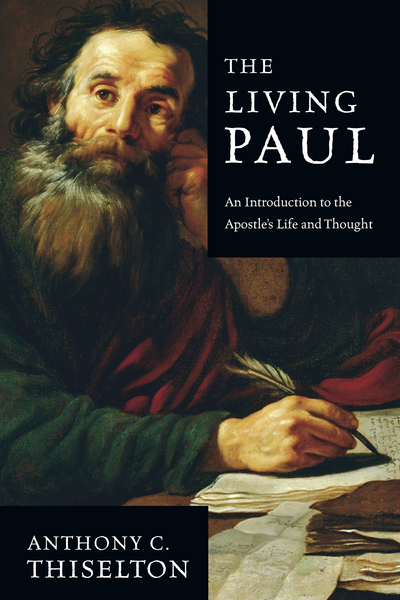 The Living Paul: An Introduction to the Apostle's Life and Thought