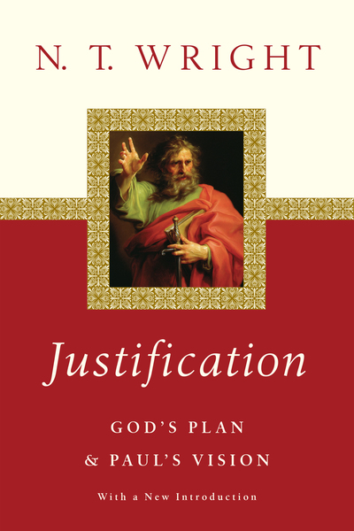 Justification: God's Plan  Paul's Vision