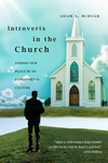 Introverts in the Church Finding Our Place in an Extroverted Culture