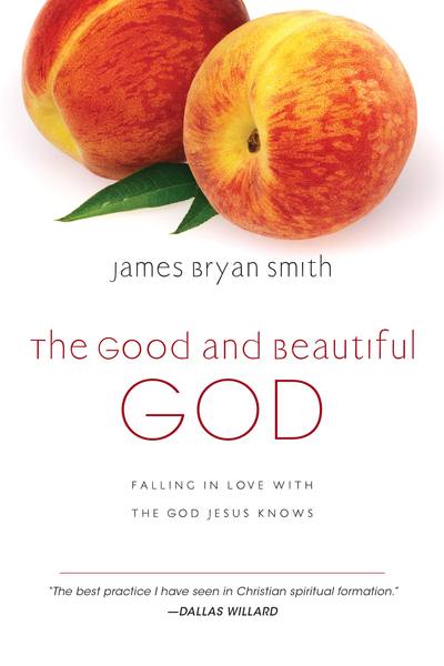 The Good and Beautiful God: Falling in Love with the God Jesus Knows