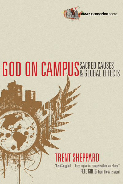 God on Campus: Sacred Causes  Global Effects