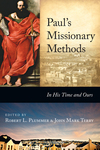 Paul's Missionary Methods: In His Time and Ours