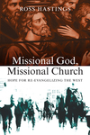 Missional God, Missional Church: Hope for Re-evangelizing the West
