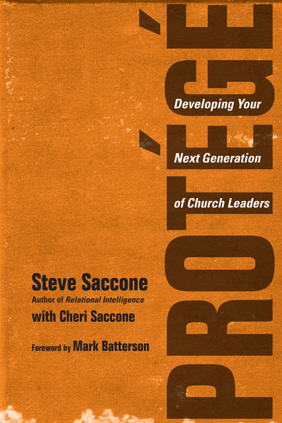 Protégé Developing Your Next Generation of Church Leaders