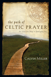 The Path of Celtic Prayer An Ancient Way to Everyday Joy