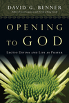 Opening to God Lectio Divina and Life as Prayer