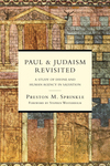 Paul and Judaism Revisited: A Study of Divine and Human Agency in Salvation