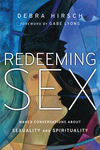 Redeeming Sex: Naked Conversations About Sexuality and Spirituality