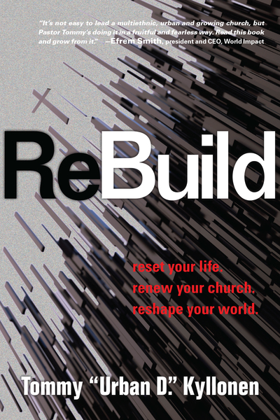 ReBuild: Reset Your Life. Renew Your Church. Reshape Your World.