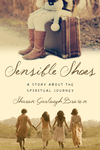 Sensible Shoes: A Story about the Spiritual Journey