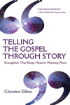 Telling the Gospel Through Story: Evangelism That Keeps Hearers Wanting More