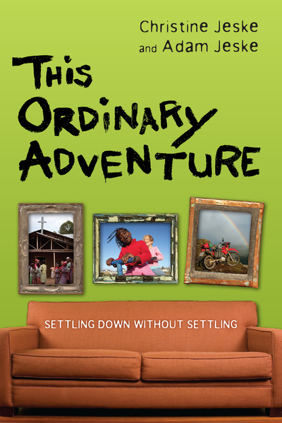This Ordinary Adventure: Settling Down Without Settling