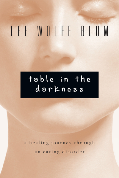 Table in the Darkness: A Healing Journey Through an Eating Disorder