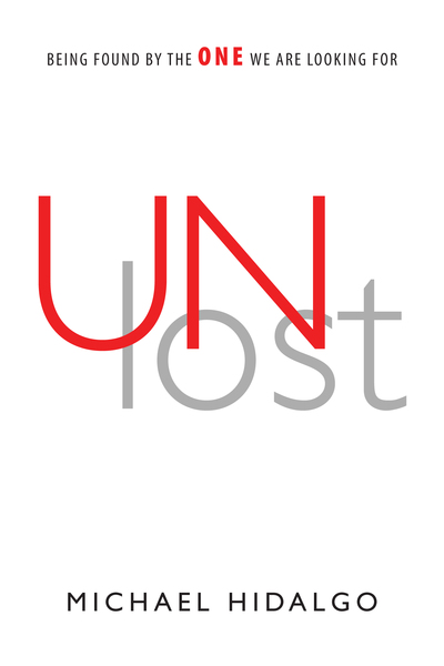 Unlost: Being Found by the One We Are Looking For