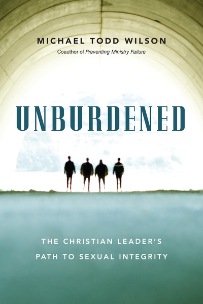 Unburdened The Christian Leader's Path to Sexual Integrity