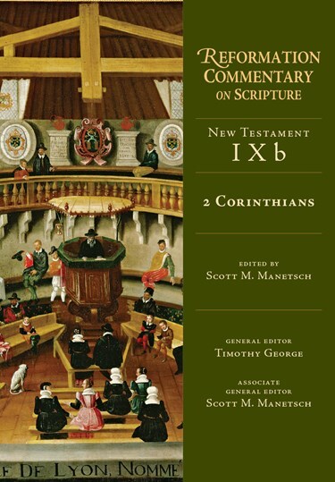 Reformation Commentary on Scripture: 2nd Corinthians (RCS)